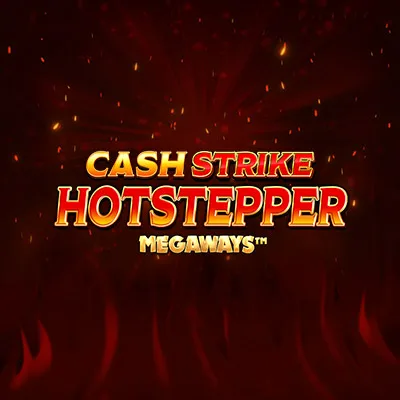 CASH STRIKE HOTSTEPPER MEGAWAYS