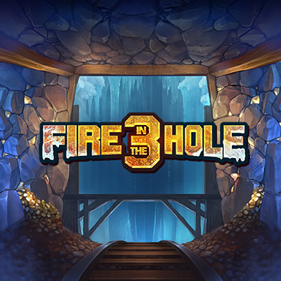 FIRE IN THE HOLE 3